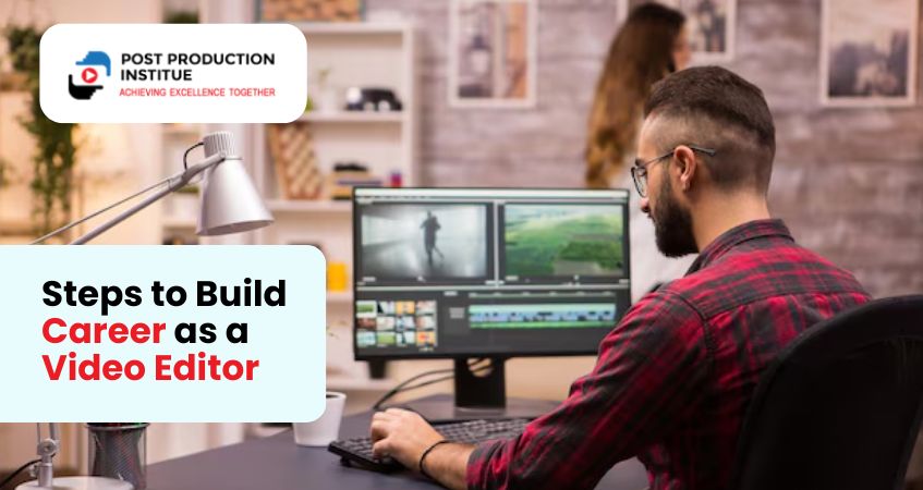 Steps to build career as a video editor